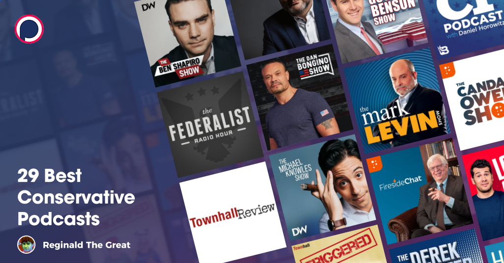 The Best Conservative Podcasts - The Tech Edvocate