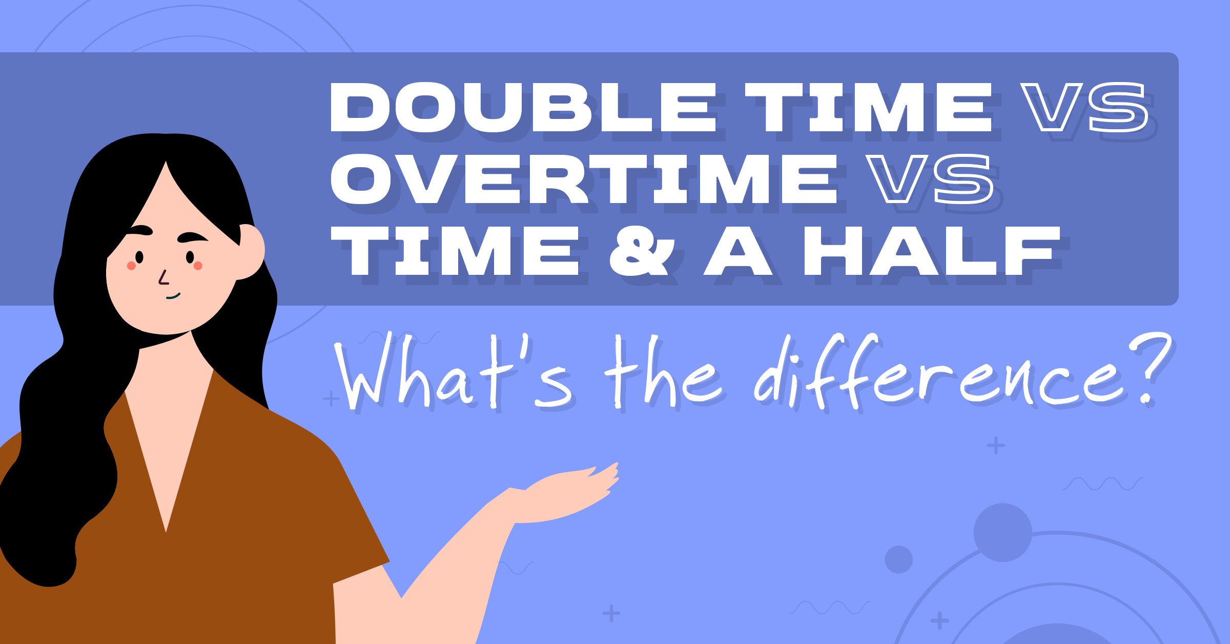 What Is And How To Calculate Double Time Earnings And Time And A Half  Explained 
